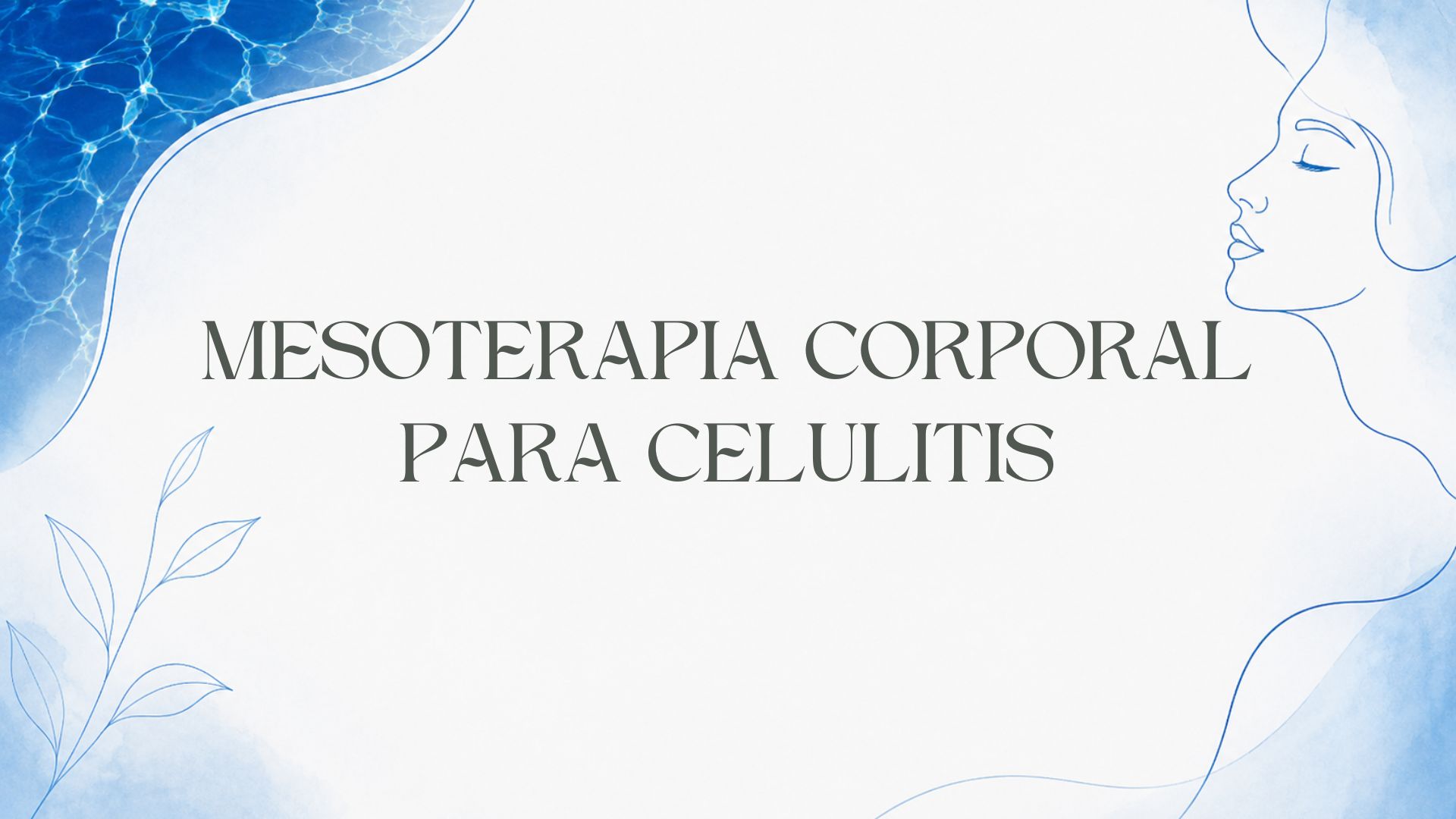 Mesoterapia corporal para celulitis.