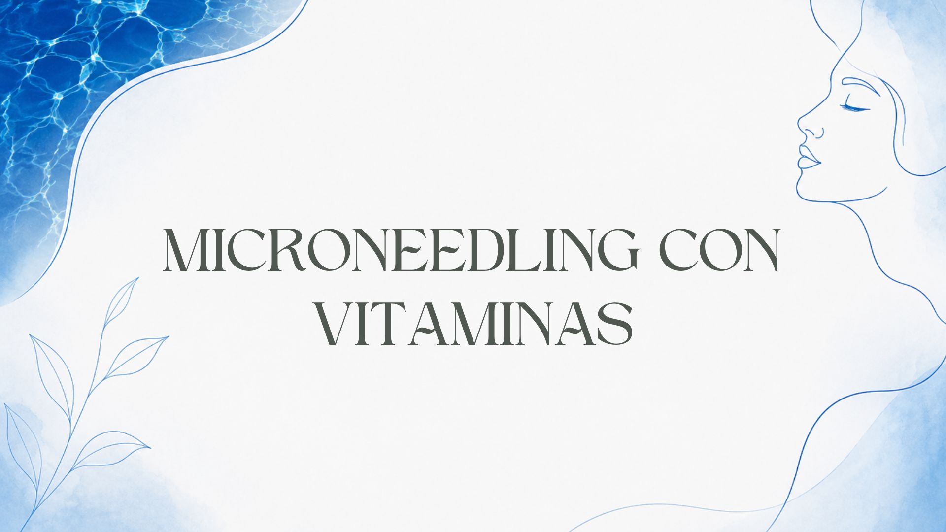 Microneedling con vitaminas